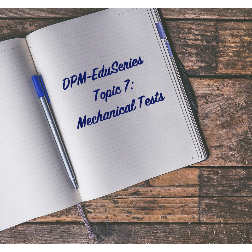 DPM-EduSeries Topic 7: Mechanical Tests