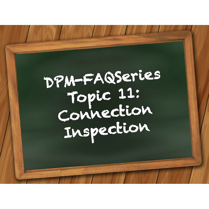 DPM-FAQSeries Topic 11: Connection Inspection